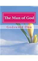 Man of God: The One That Is Sent By God and Stands for Him