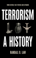 Terrorism: A History, Third edition