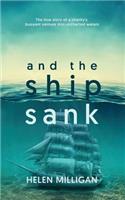 ...and the ship sank: The true story of a charity's buoyant venture into uncharted waters.