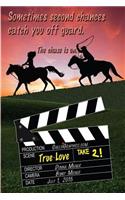 True Love: Take 2!: Sometimes Second Chances Catch You by Surprise.