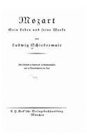 Mozart sein Leben und seine Werke