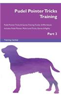 Pudel Pointer Tricks Training Pudel Pointer Tricks & Games Training Tracker & Workbook. Includes: Pudel Pointer Multi-Level Tricks, Games & Agility. Part 3