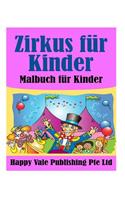 Zirkus für Kinder: Malbuch für Kinder