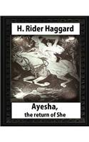 Ayesha, The Return Of She, by H. Rider Haggard (novel)A History of Adventure