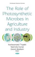 The Role of Photosynthetic Microbes in Agriculture and Industry