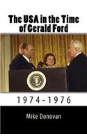 The USA in the Time of Gerald Ford: 1974-1976: 1974-1976