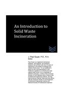 An Introduction to Solid Waste Incineration