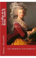 Le Collier de la Reine - Tome II: (Les Mémoires d'un médecin)