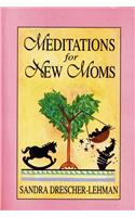 Meditations for New Moms