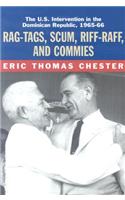 Rag-tags, Scum, Riff-raff and Commies