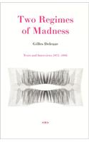 Two Regimes of Madness - Texts and Interviews 1975  - 1995 (Foreign Agents)