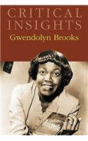 Critical Insights: Gwendolyn Brooks