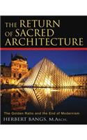 The Return of Sacred Architecture: The Golden Ratio and the End of Moderism