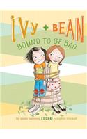 Ivy and Bean Bound to Be Bad: #5