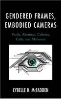 Gendered Frames, Embodied Cameras