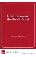 Privatization and the Public Good