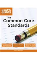 The Common Core Standards: (Idiot's Guides)