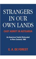 Strangers In Our Own Lands