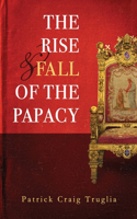 Rise and Fall of the Papacy
