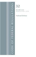 Code of Federal Regulations, Title 32 National Defense 800-End, Revised as of July 1, 2018