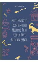 Meeting Notes From Another Meeting That Could Have Been an Email.