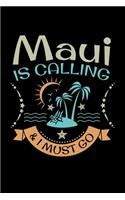 Maui Is Calling & I Must Go