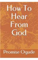 How To Hear From God