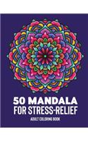 50 Mandalas for Stress-Relief Adult Coloring Book