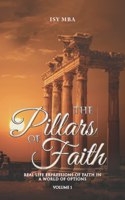 Pillars of Faith: Real Life Expressions of Faith in a World of Options