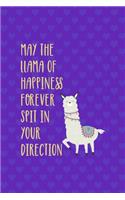 May The Llama Of Happiness Forever Spit In Your Direction
