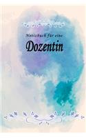 Notizbuch für eine Dozentin: Notizbuch, Tagebuch oder Journal mit handgemaltem Blumen auf Cover und linierten Seiten - 109 Seiten - Softcover - Handliche Größe (6" x 9" - ca. Di