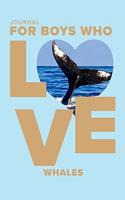 Journal For Boys Who Love Whales