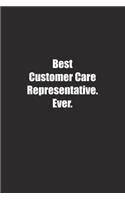 Best Customer Care Representative. Ever.
