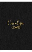 Carolyn: Personalized Journal to Write In - Black Gold Custom Name Line Notebook