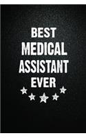 Best Medical assistant Ever: 6"x9" Inch- 100 Pages Blank Lined Journal Notebook Appreciation Gift. Paperback. Birthday or Christmas Gift For Medical assistant.100 Pages Notebook