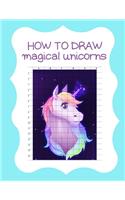 How to Draw Magical Unicorns