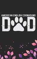 American English Coonhound Dad: Cool American English Coonhound Dog Dad Journal Notebook - Funny American English Coonhound Dog Notebook - American English Coonhound Owner Gifts. 6