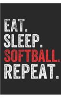 Eat Sleep Softball Repeat Sports Notebook Gift
