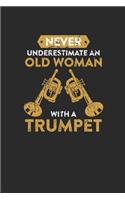 Never Underestimate An Old Woman With A Trumpet