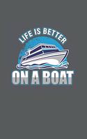 Life is better in a boat