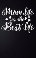Mom Life Is The Best Life