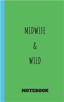 midwife and wild journal for nurse /doula / midwife