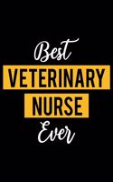 Best Veterinary Nurse Ever: Lined Journal for Daily Use, Gift for Veterinary Nurse