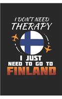 I Don't Need Therapy I Just Need To Go To Finland