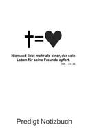 Predigt Notizbuch: Niemand liebt mehr: Der perfekte Gottesdienstbegleiter im Taschenbuchformat. Notizen von Predigten - super hilfreich im Glauben. Platz für über 50 P