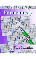 Ferociously Fun Suduko: Super Easy Suduko, Kids Soduku Books, Hours of brain-boosting entertainment for adults and kids, funster tons of Suduko easy to puzzles.