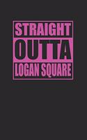 Straight Outta Logan Square 120 Page Notebook Lined Journal Pink Version
