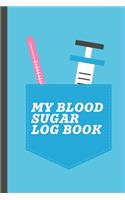 My Blood Sugar Log Book