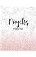 Nayeli's Big Ideas: Personalized Notebook - 8x10 Lined Women's Journal