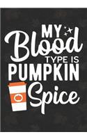 My Blood Type Is Pumpkin Spice